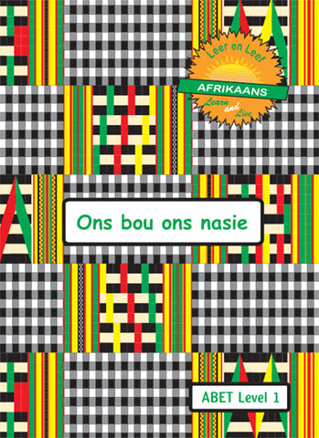 Learn & Live Series: Ons bou ons nasie Vlak 1 Leerderwerkboek
