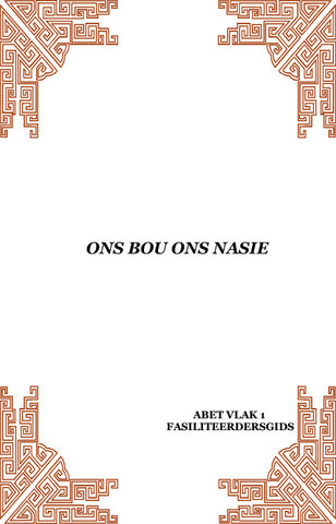 Learn & Live Series: Ons bou ons nasie Vlak 1 Fasiliteerdersgids