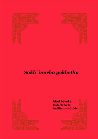 Learn & Live Series: Sakh'inarha yekhethu Level 1 Facilitator's Guide
