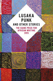 Lusaka Punk and Other Stories: The Caine Prize for African Writing 2015