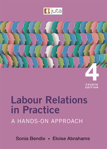 Labour Relations in Practice: A Hands-on Approach 4e