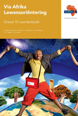 Via Afrika Lewensoriëntering Graad 10 Leerderboek (Printed book.)