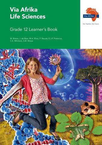 Via Afrika Life Sciences Grade 12 Learner’s Book