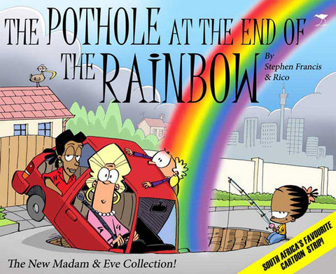 Madam & Eve Annual 2011: The Pothole at the end of the rainbow