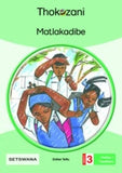 THOKOZANI SETSWANA GRADE 3: MATLAKADIBE