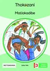 THOKOZANI SETSWANA GRADE 3: MATLAKADIBE