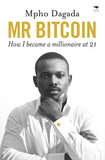Mr Bitcoin: How I Became a Millionaire Aged 21
