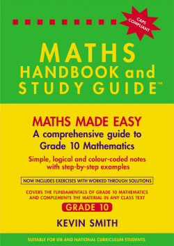 THE MATHS HANDBOOK & STUDY GUIDE – Grade: 10