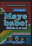 1.	Maye Babo ! Isizulu is so Easy Grade 6 Teacher Guide