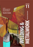 Mechanical Technology Grade 11: Welding and Metal Work Teacher’s Guide
