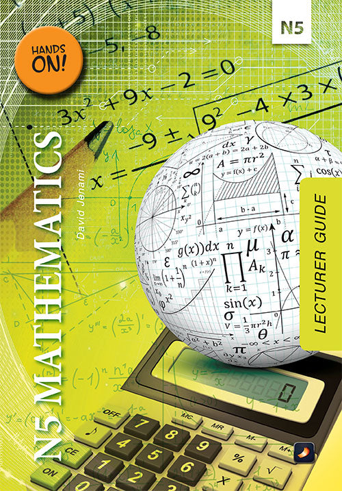 N5 Mathematics Lecturer Guide – Elex Academic Bookstore