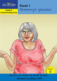 New All-In-One Grade R Graded Reading Series: Level 6 Reader 1: Granny’s glasses