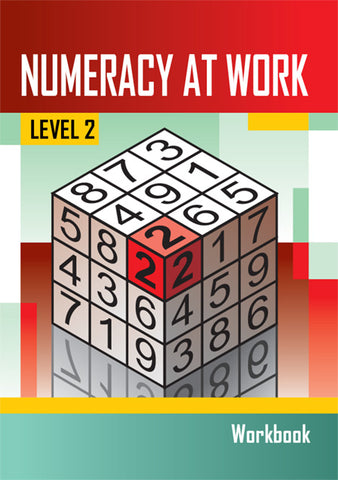 Numeracy at Work Level 2 Learner’s Workbook