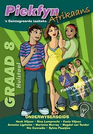 Piekfyn Afrikaans – ’n Geïntegreerde taalteks Huistaal Onderwysergids Gr. 8 + CD