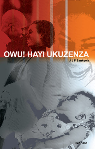 Owu! Hayi Ukuzenza (Printed book.)