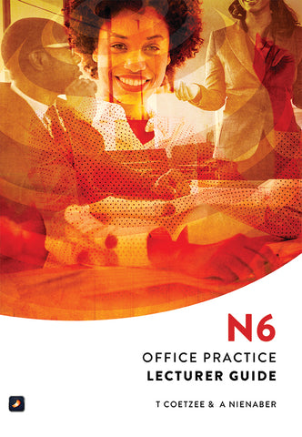 Office Practice N6: Lecturer Guide