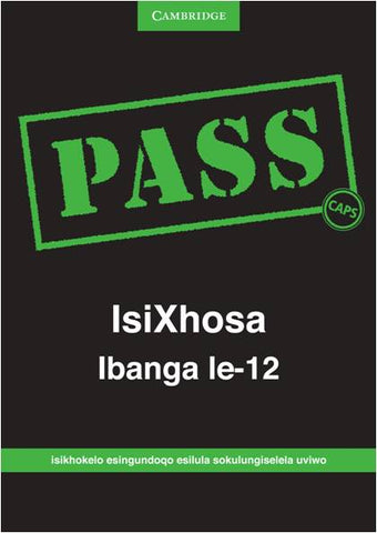 PASS IsiXhosa Ibanga le-12 CAPS