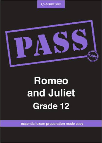 PASS Romeo and Juliet Grade 12 CAPS