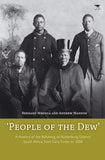 People of the Dew: A history of the Bafokeng of Rustenburg District of SA, from early times to 2000
