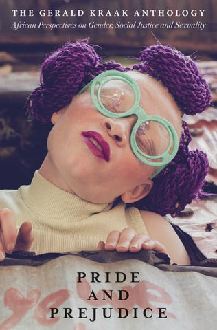 Pride and Prejudice: The Gerald Kraak Anthology