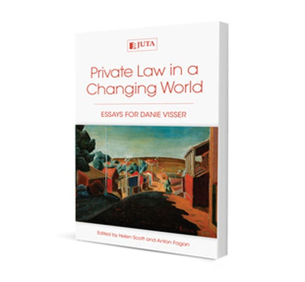 Private Law in a Changing World: Essays for Danie Visser