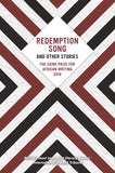 Redemption Song and other Stories: The Caine Prize for African Writing 2018