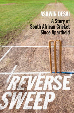Reverse Sweep: A Story of South African Cricket