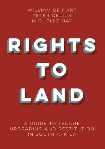 Rights to Land: A Guide to Tenure Upgrading and Restitution in South Africa