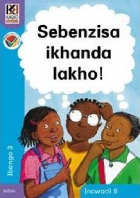 Kagiso Reader: Sebenzisa ikhanda lakho! (NCS): Grade 3: Book 6