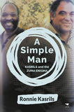 Simple Man: Kasrils and the Zuma Enigma: Memoir