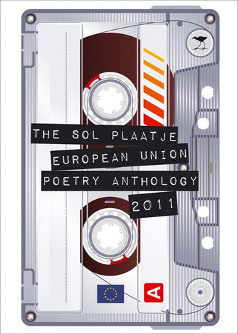 The Sol Plaatje European Union Poetry Anthology 2011