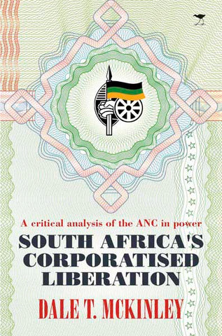 South Africa's Corporatised Liberation