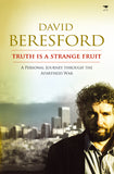 Truth is a Strange Fruit: A personal journey through the apartheid war
