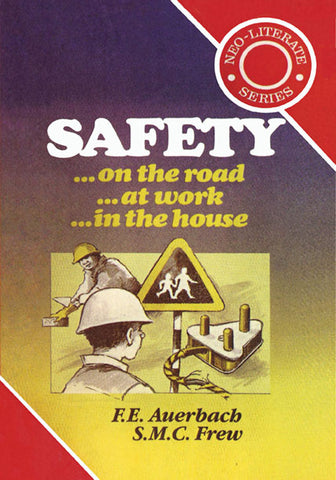 Safety on the road … at work … in the house