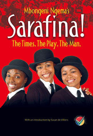 Sarafina! The Times. The Play. The Man. (Printed book.)