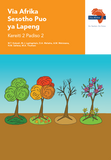 "Via Afrika Sesotho Home Language Grade 2 Reader 2 Stories:  1. La fetofetoha lehodimo  2. Tjhee, di a fapana diphoofolo  3. Tlhapi metsing di a sesa  4. Mahae a diphoofolo (Printed book.)"