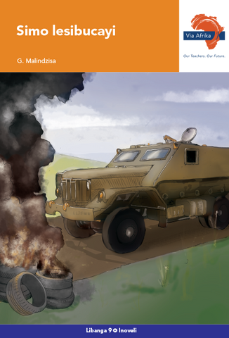 Via Afrika Siswati Home Language Grade 9 Novel: Simo lesibucayi (Printed book.)