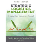 STRATEGIC LOGISTICS MANAGEMENT - A SUPPLY CHAIN MANAGEMENT APPROACH 3/E