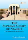 The Supreme Court of Namibia: Law, Procedure and Practice,1st Edition