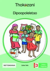 THOKOZANI SETSWANA GRADE 3: DIPOAPOLELETSO