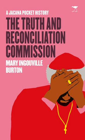 The Truth and Reconciliation Commission: Jacana Pocket Series