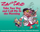 Take Two Veg and Call Me in the Morning - Zapiro Annual 2007