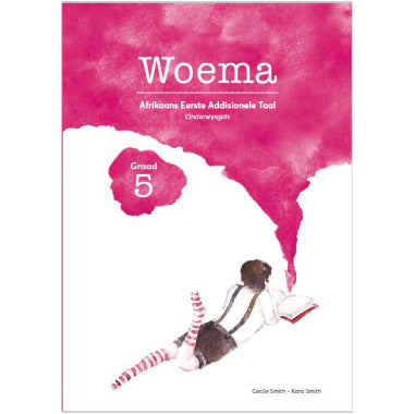 WOEMA GRADE 5 AFRIKAANS ONDERWYSGIDS / TEACHER GUIDE