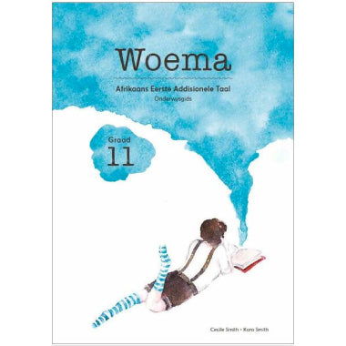 WOEMA GRADE 11 AFRIKAANS ONDERWYSGIDS / TEACHER GUIDE