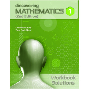 DISCOVERING MATHEMATICS 1 WORKBOOK SOLUTIONS - SINGAPORE MATHS SECONDARY LEVEL