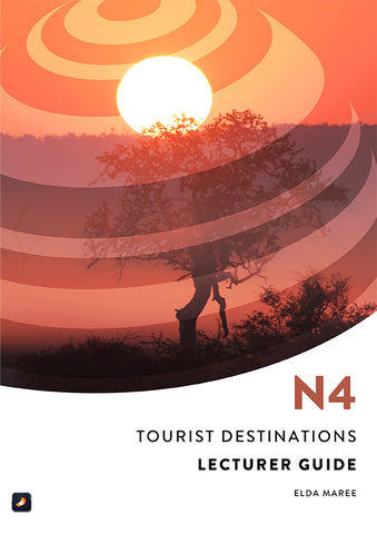 Tourist Destinations N4: Lecturer Guide