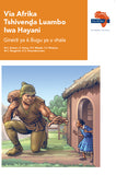 "Via Afrika Tshivenḓa Home Language Grade 6 Reader  Contents: Dzingano; Nganeapfufhi; Ḽitambwa; Vhurendi; Nganea; Maṅwalo a zwa matshilisano;  Maṅwalo a midiya (Printed book.)"