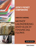 Understanding Money Laundering and Illicit Financial Flows 2e