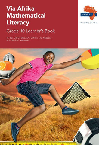 Via Afrika Mathematical Literacy Grade 10 Learner’s Book
