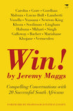 Win!: Compelling conversations with 20 successful South Africans